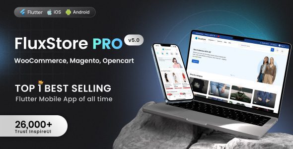 Fluxstore Pro 5.1.0 – Flutter E-commerce Full App for Magento, Opencart, and Woocommerce