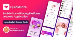 QuickDate Android 3.6 – Mobile Social Dating Platform Application